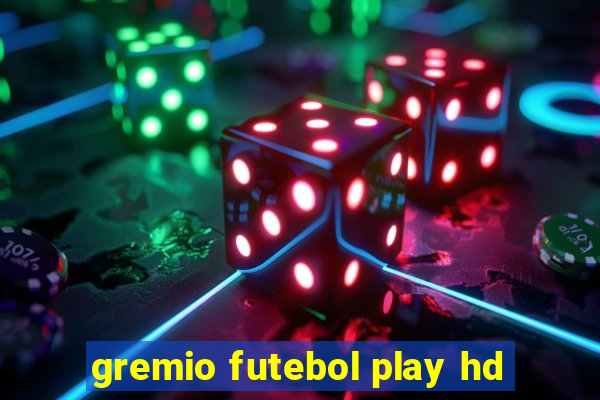 gremio futebol play hd